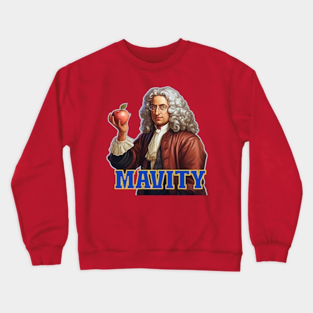 Isaac Newton and Mavity Crewneck Sweatshirt by Blackhearttees